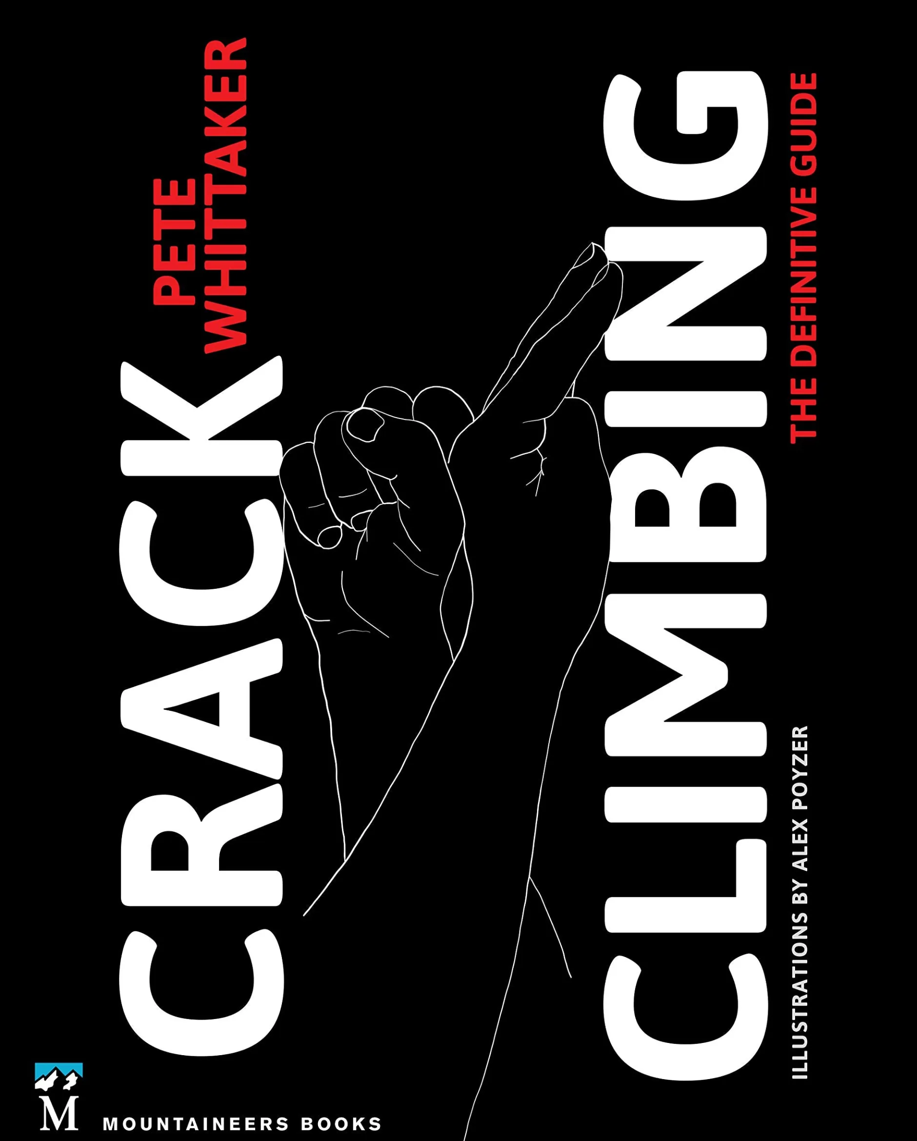 Crack Climbing: The Definitive Guide