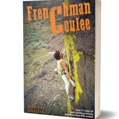 Frenchman Coulee: A Rock Climber's Guide 5th Edition