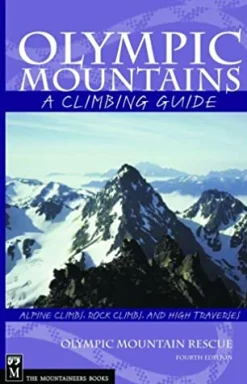 Olympic Mountains: A Climbing Guide